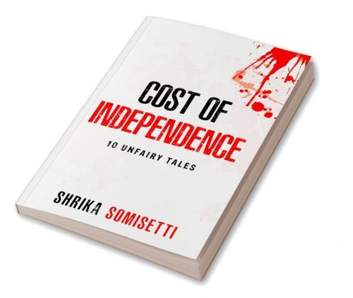 COST OF INDEPENDENCE