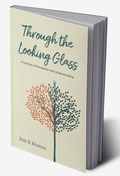 Through the Looking Glass: A Journey of Perception and Understanding