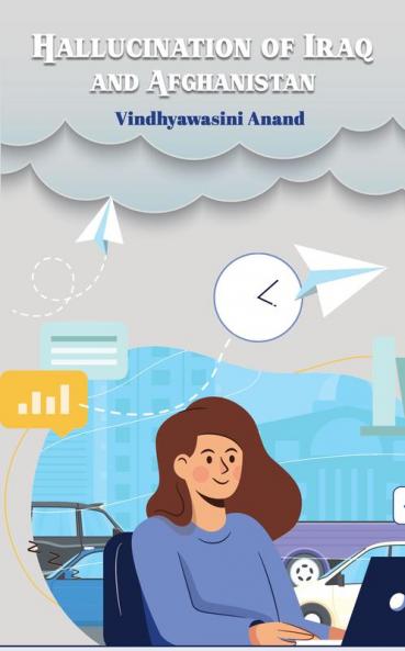 Hallucination Of Iraq And Afghanistan