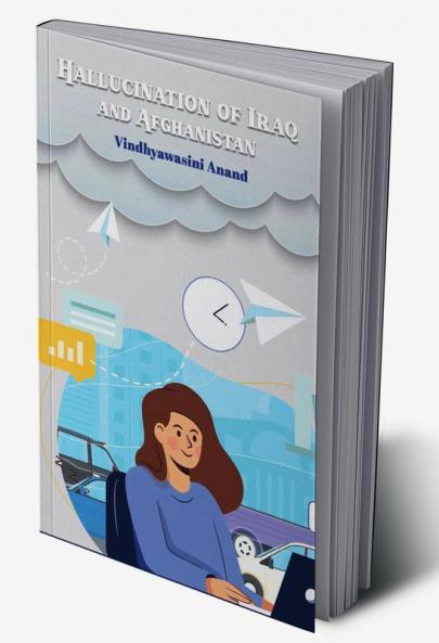 Hallucination Of Iraq And Afghanistan