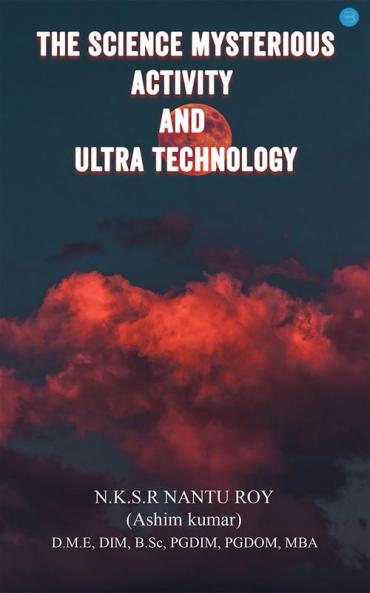 The Science Mysterious Activity and Ultra Technology
