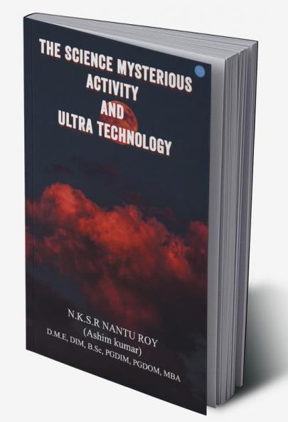 The Science Mysterious Activity and Ultra Technology