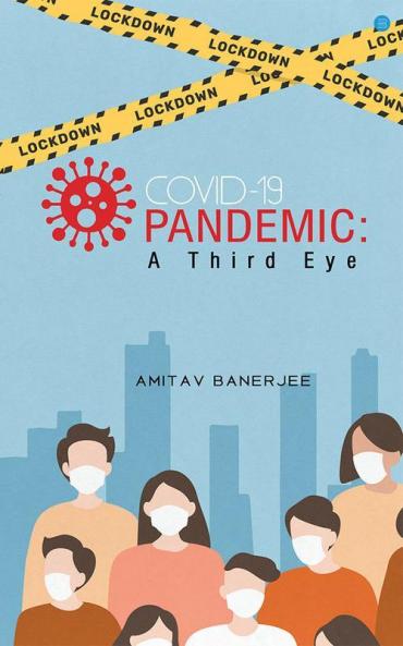 Covid-19 Pandemic: A Third Eye