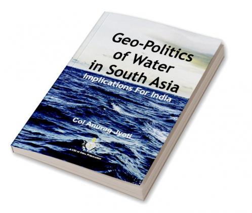 Geo-Politics of Water in South Asia