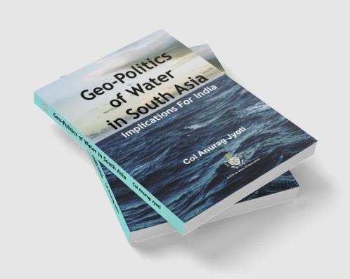 Geo-Politics of Water in South Asia