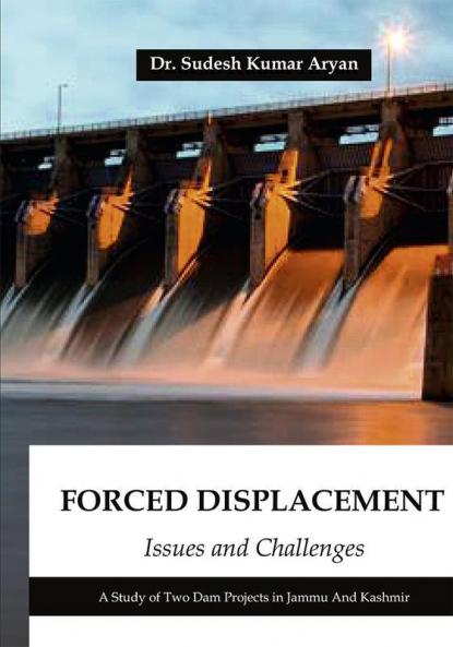 Forced Displacement: Issues & Challenges