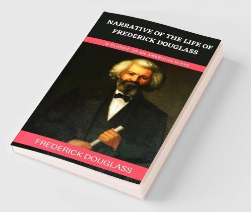 Narrative Of The Life Of Frederick Douglass