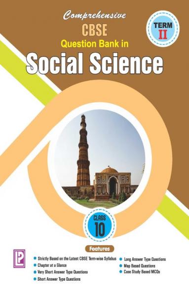 Comprehensive CBSE Question Bank in Social Science X (Term-II )