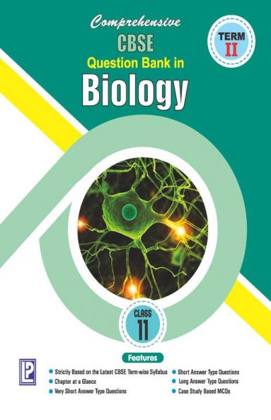 Comprehensive CBSE Question Bank in Biology XI (Term-II)