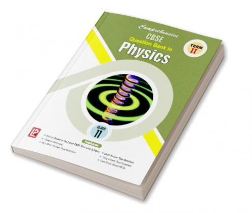 Comprehensive CBSE Question Bank In Physics-XI (Term-II)