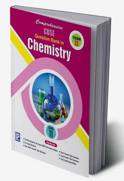 Comprehensive CBSE Question Bank in Chemistry XI (Term II)