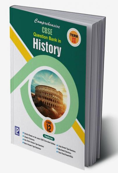 Comprehensive CBSE QUESTION BANK IN HISTORY XII (TERM-II)