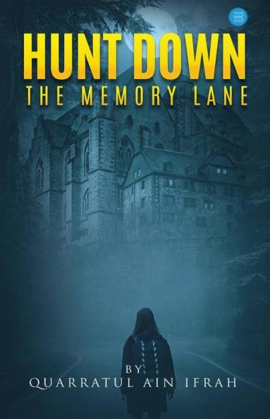 Hunt Down The Memory Lane