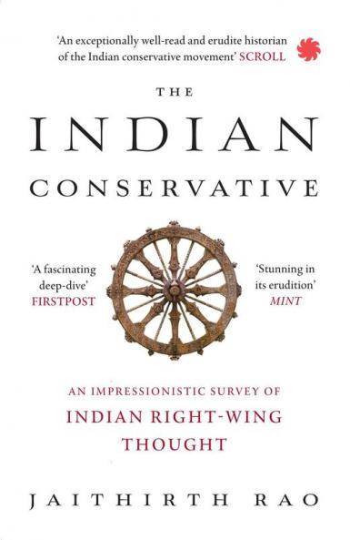 The Indian Conservative: An Impressionistic Survey of Indian