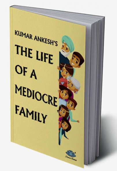 THE LIFE OF A MEDIOCRE FAMILY