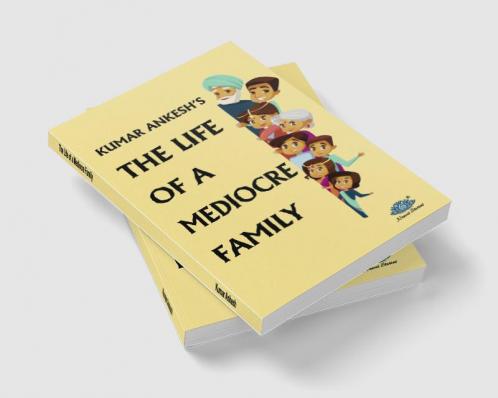 THE LIFE OF A MEDIOCRE FAMILY