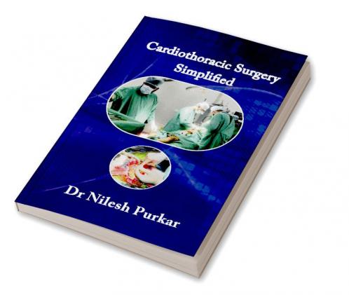 Cardiothoracic and Vascular Surgery - Simplified Volume I Volume II Volume III