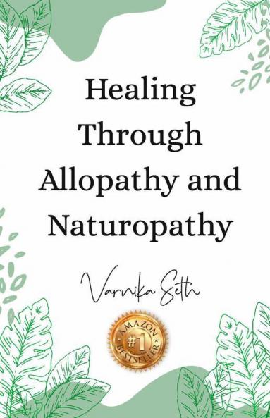 Healing Through Allopathy and Naturopathy