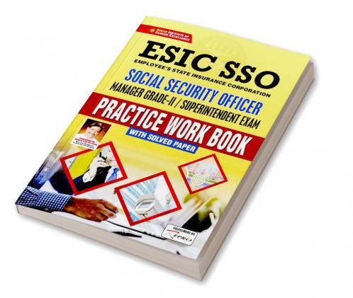 ESIC SSO (Manager Grade-II) Superintendent Exam Practice Work Book With Solved Paper.