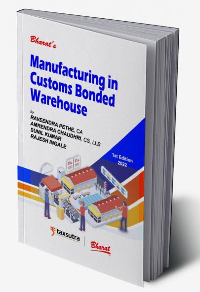 Manufacturing in Customs Bonded Warehouse