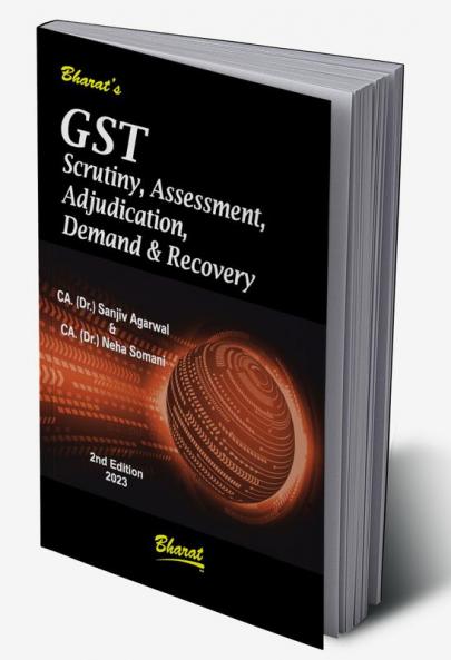 G S T Scrutiny Assessment Adjudication Demand & Recovery