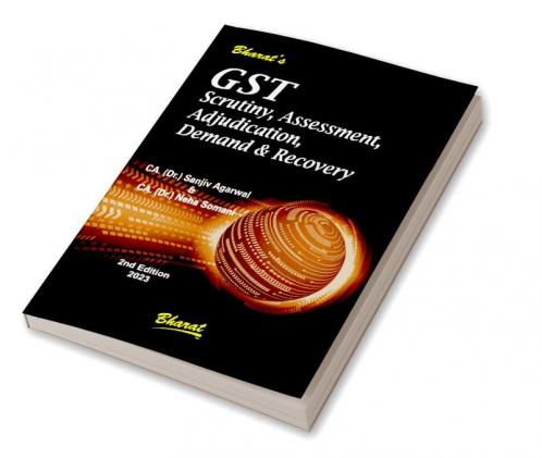 G S T Scrutiny Assessment Adjudication Demand & Recovery