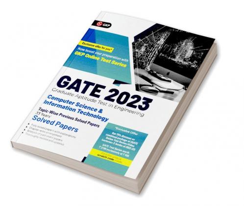 GATE 2023 : Computer Science and Information Technology - 33 Years' Topic wise Previous Solved Papers by GKP