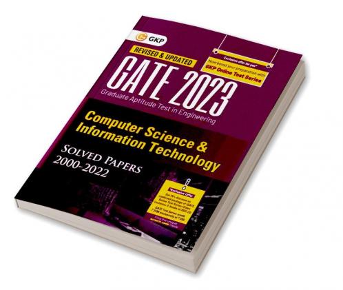GATE 2023 : Computer Science and Information Technology - Solved Papers (2000-2022) by GKP