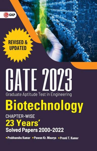 GATE 2023 : Biotechnology - 23 Years Chapter wise Solved Papers (2000-2022)