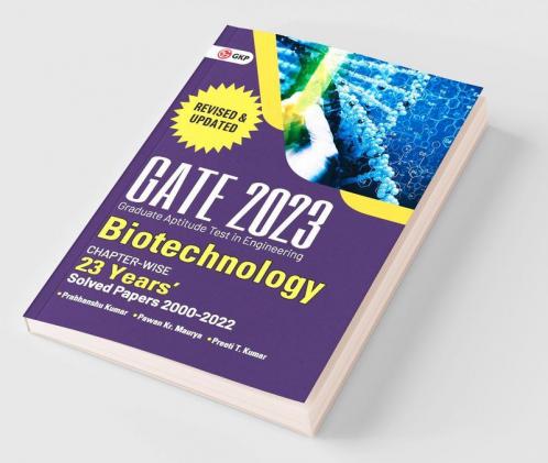 GATE 2023 : Biotechnology - 23 Years Chapter wise Solved Papers (2000-2022)