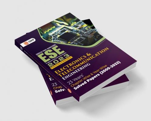 UPSC ESE 2023 Electronics & Telecommunication Engineering - Chapter Wise & Year Wise Solved Papers 2000-2022