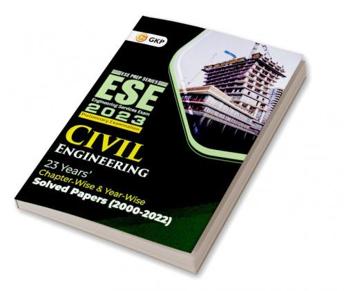 UPSC ESE 2023 : Civil Engineering - Chapter Wise & Year Wise Solved Papers 2000-2022