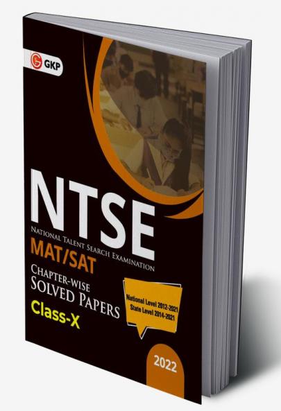 NTSE 2021-22 : Class 10th (MAT + SAT) - Chapter wise Solved Papers (National Level 2012 to 2021 & State Level 2014 to 2021)