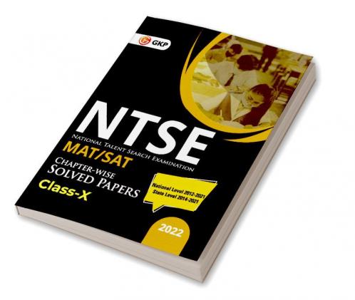 NTSE 2021-22 : Class 10th (MAT + SAT) - Chapter wise Solved Papers (National Level 2012 to 2021 & State Level 2014 to 2021)