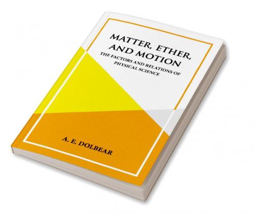 Matter Ether and Motion