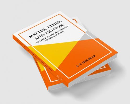 Matter Ether and Motion
