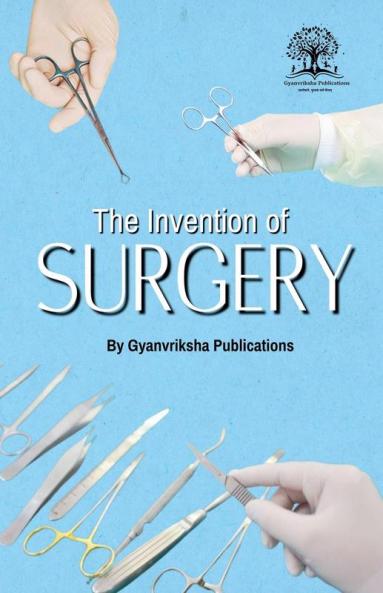 The Invention of Surgery