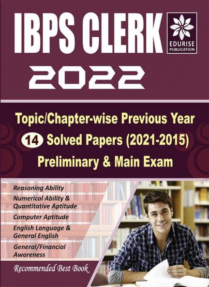 IBPS Clerk 2022 Topic wise Chapter wise 14 Previous Year Solved Papers (2021-2015) Pre & Main Exam