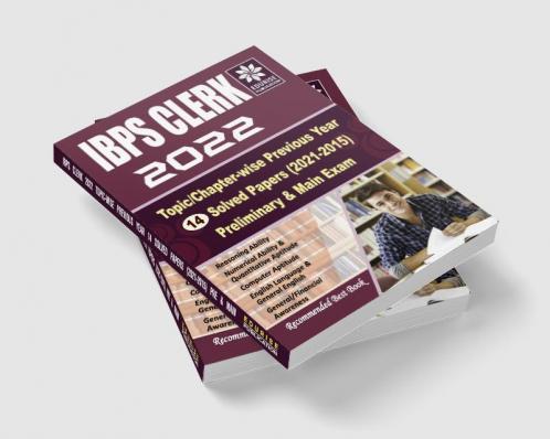 IBPS Clerk 2022 Topic wise Chapter wise 14 Previous Year Solved Papers (2021-2015) Pre & Main Exam