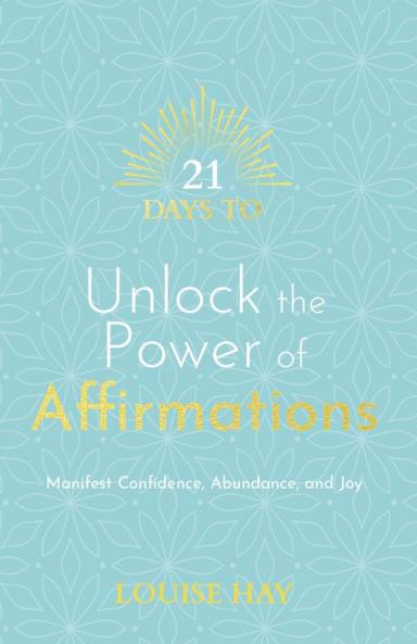 21 Days to Unlock the Power of Affirmati
