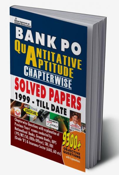 Bank PO Quantitative Aptititude Chapterwise Solved Papers 1999- Till Date (9300+ Objective Questions with Explanations)