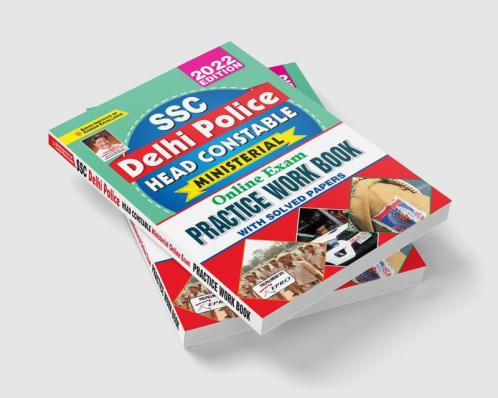 SSC Delhi Police Head Constable Ministerial Online Exam Practice Work Book With Solved Papers 2022 Edition