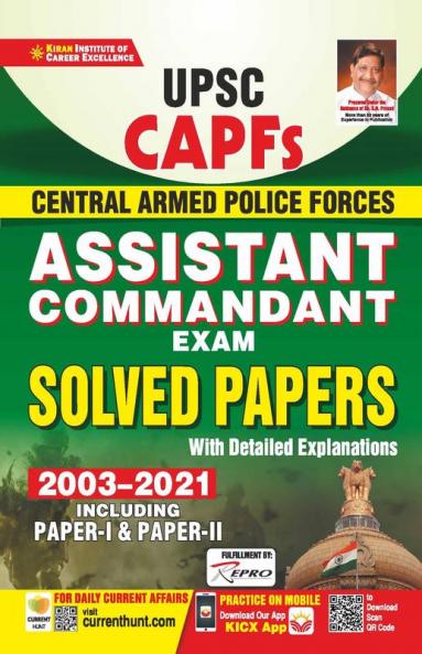 UPSC CAPFs Assistant Commandant Exam Solved Papers With Detailed Explanations (2003- 2021) Including Paper-1 &  Paper-2
