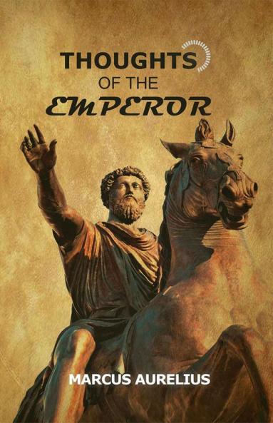 Meditations Thoughts of the Emperor