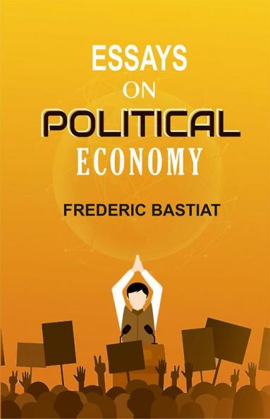 Essays on Political Economy