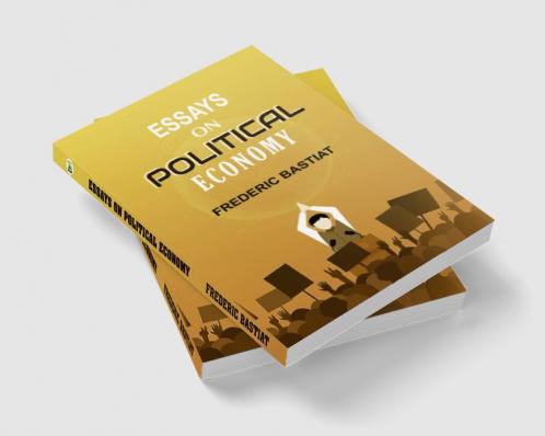 Essays on Political Economy