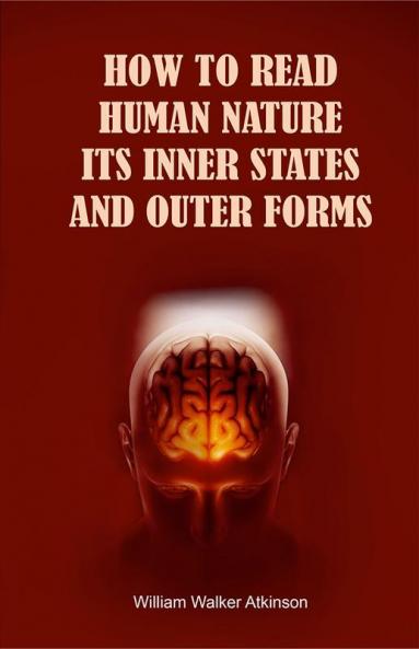How to Read Human Nature: Its Inner States and Outer Forms