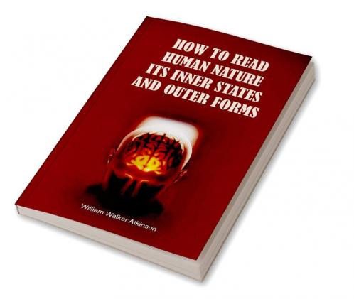 How to Read Human Nature: Its Inner States and Outer Forms
