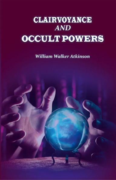 Clairvoyance and Occult Powers