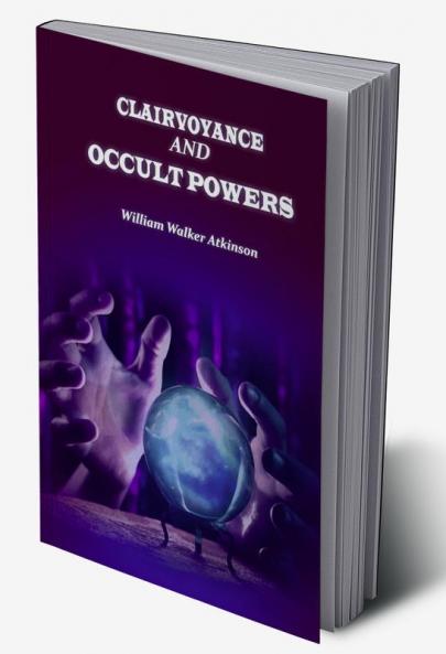 Clairvoyance and Occult Powers